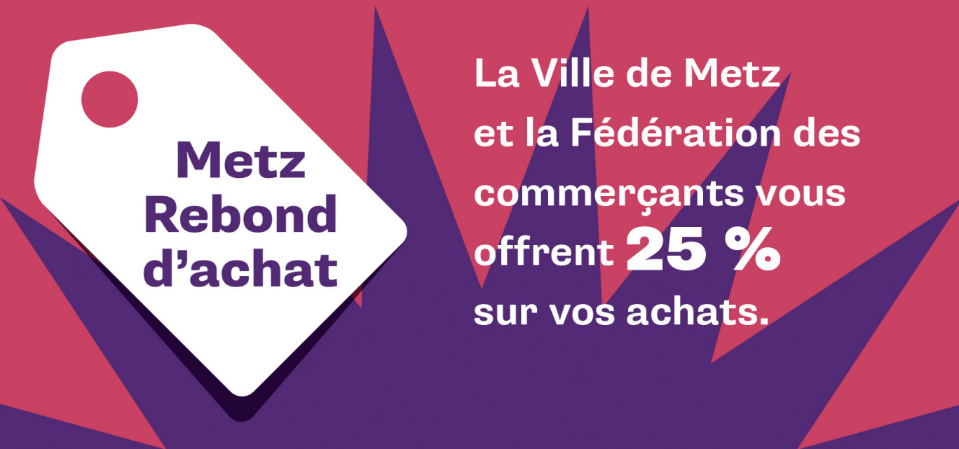 Metz Rebond d’achat : ça démarre le 1er juillet !